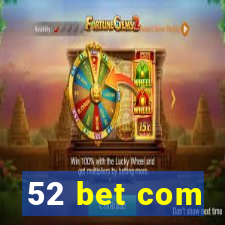 52 bet com